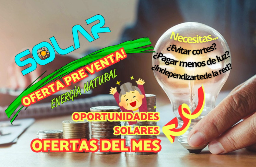 imperdibles promociones energía solar para tu casa – MARZO 2026 – PREVENTA ABRIL MAYO CON DESCUENTO